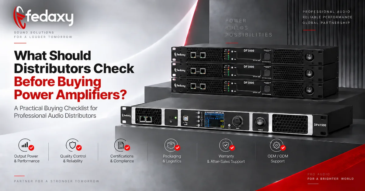 What Should Distributors Check Before Buying Power Amplifiers?